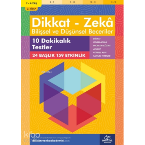 10 Dakikalık Testler ( 7 - 8 Yaş 2.Kitap, 159 Etkinlik );Dikkat – Zekâ & Bilişsel ve Düşünsel Beceriler