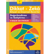 Değerlendirme ve Geliştirme ( 7 - 8 Yaş 1 Kitap, 144 Etkinlik );Dikkat – Zekâ & Bilişsel ve Düşünsel Beceriler