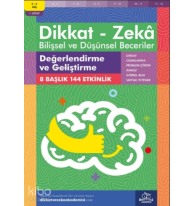Değerlendirme ve Geliştirme ( 5 - 6 Yaş 1 Kitap, 144 Etkinlik );Dikkat – Zekâ & Bilişsel ve Düşünsel Beceriler