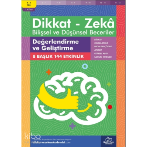 Değerlendirme ve Geliştirme ( 5 - 6 Yaş 1 Kitap, 144 Etkinlik );Dikkat – Zekâ & Bilişsel ve Düşünsel Beceriler