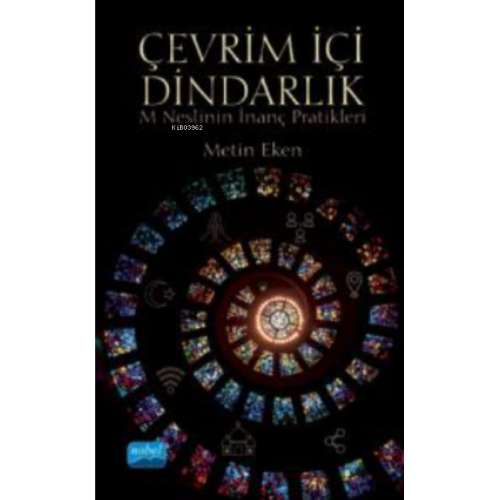 Çevrim İçi Dindarlık; M Neslinin İnanç Pratikleri