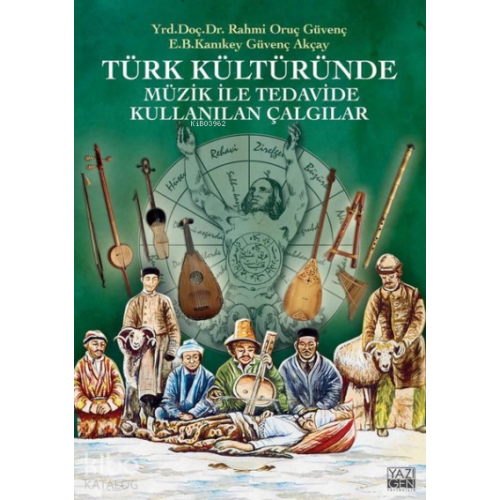 Türk Kültüründe Müzik İle Tedavide Kullanılan Çalgılar