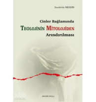 Cinler Bağlamında Teolojinin Mitolojiden Arındırılması