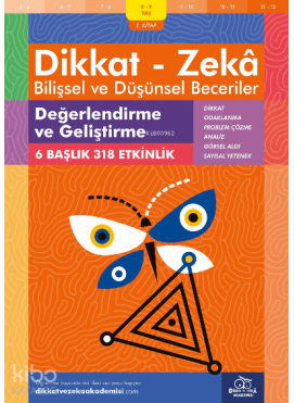 Değerlendirme ve Geliştirme (8 - 9 Yaş 1 Kitap, 318 Etkinlik) / Dikkat – Zekâ & Bilişsel ve Düşünsel Beceriler