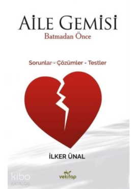 Aile Gemisi Batmadan Önce;Sorunlar - Çözümler - Testler