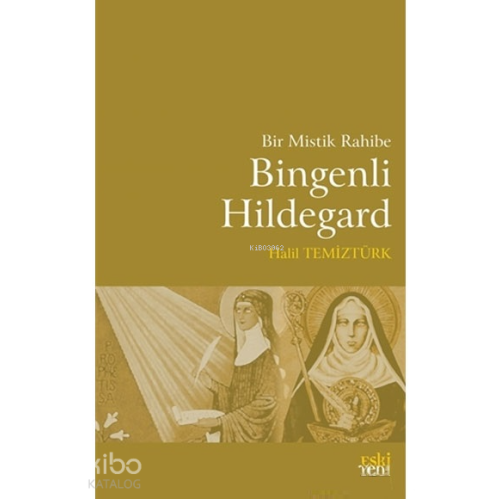 Bir Mistik Rahibe Bingenli Hildegard