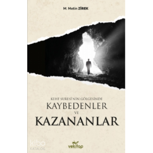 Kehf Suresi’nin Gölgesinde Kaybedenler ve Kazananlar