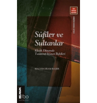 Sufiler ve Sultanlar;Klasik Dönemde Tasavvuf-Siyaset İlişkileri