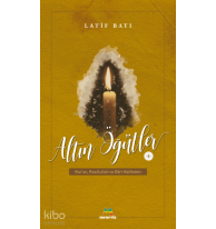 Altın Öğütler 1;Kur'an, Rasulullah ve Dört Halifeden