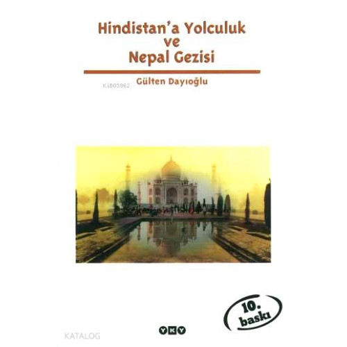 Hindistan'a Yolculuk ve Nepal Gezisi; Tüm Zamanların Gözdesi