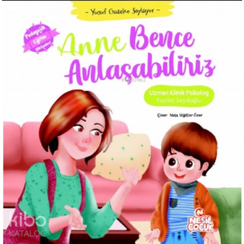 Anne Bence Anlaşabiliriz;Yusuf Güzelce Söylüyor