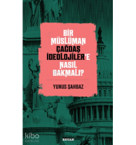 Bir Müslüman Çağdaş İdeolojiler’e Nasıl Bakmalı?