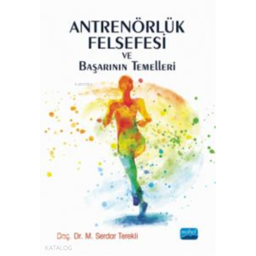 Antrenörlük Felsefesi ve Başarının Temelleri