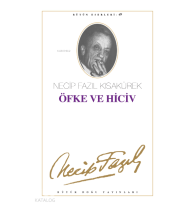 Öfke ve Hiciv : 41 ;- Necip Fazıl Bütün Eserleri