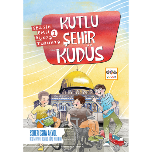 Kutlu Şehir Kudüs ;Gezgin Emir Dünya Turunda 2