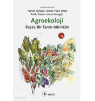 Agroekoloji;Başka Bir Tarım Mümkün