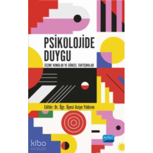 Psikolojide Duygu;Seçme Konular ve Güncel Tartışmalar