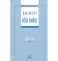 Hazreti Ebu Bekir - Önderlerimiz 1