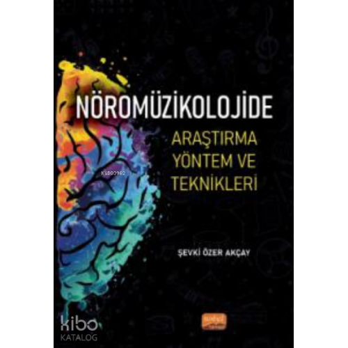 Nöromüzikolojide Araştırma Yöntem ve Teknikleri
