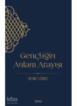 Gençliğin Anlam Arayışı
