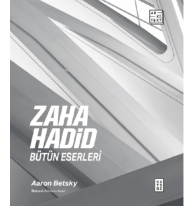 Zaha Hadid : Bütün Eserleri