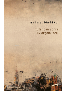 Tufandan Sonra İlk Akşamüzeri