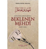 Beklenen Mehdi Aleyhisselam;Mütevatir Hadisler Işığında