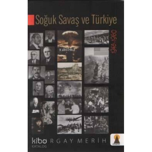 Soğuk Savaş ve Türkiye (1945-1960)
