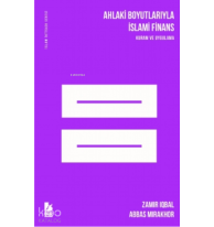 Ahlaki Boyutlarıyla İslami Finans Kuram ve Uygulama