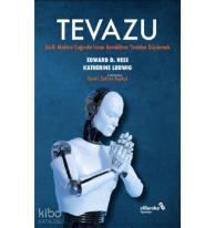 Tevazu;Akıllı Makine Çağında İnsan Kemalatını Yeniden Düşünmek