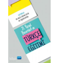 21. Yüzyıl Becerileri ve Türkçe Eğitimi