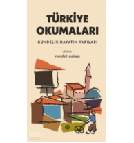 Türkiye Okumaları;Gündelik Hayatın Yapıları