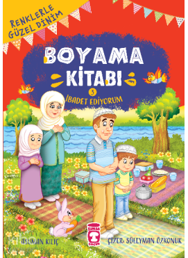 İbadet Ediyorum - Renklerle Güzel Dinim Boyama Kitabı 3