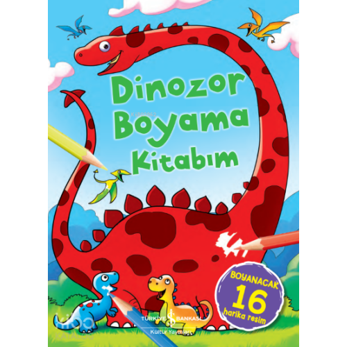 Dinozor Boyama Kitabım;Boyanacak 16 Harika Resim