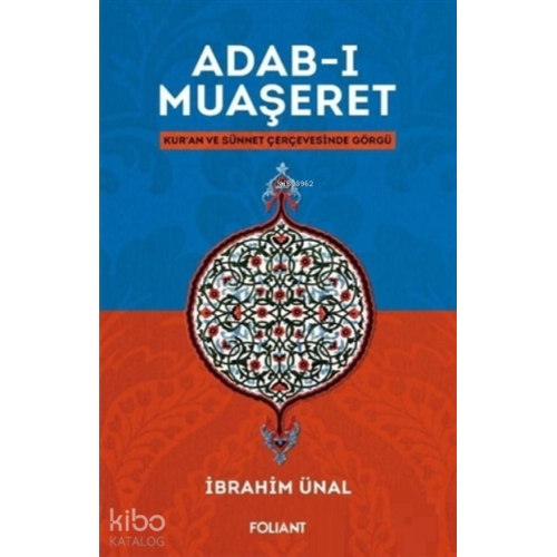 Adab-ı Muaşeret;Kur'an ve Sünnet Çerçevesinde Görgü