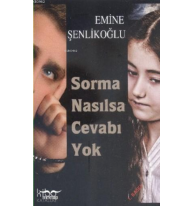 Sorma Nasılsa Cevabı Yok
