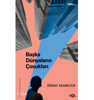 Başka Dünyaların Çocukları –Küresel Piyasada Sömürü