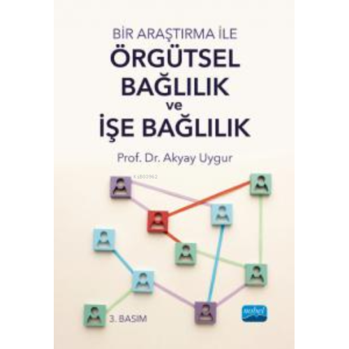 Bir Araştırma ile Örgütsel Bağlılık ve İşe Bağlılık