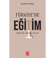 Türkiye'de Eğitim ;Sanke Bir Ağlama Duvarı