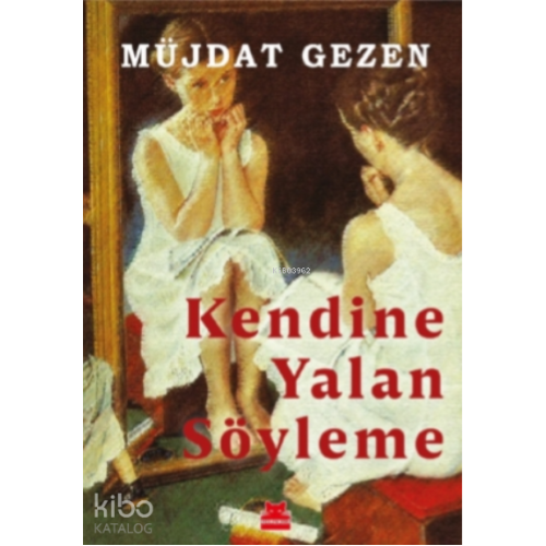 Kendine Yalan Söyleme