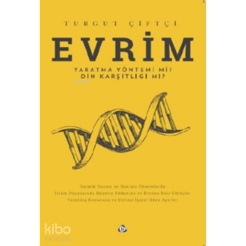 Evrim Yaratma Yöntemi mi? Din Karşıtlığı mı?