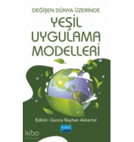 Değişen Dünya Üzerinde Yeşil Uygulama Modelleri