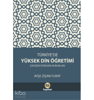 Türkiye'de Yüksek Din Öğretimi;Değişen Dönüşen Kurumlar
