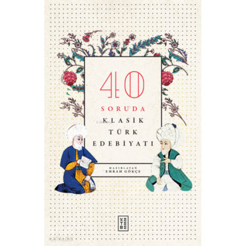 40 Soruda Klasik Türk Edebiyatı