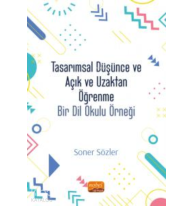 Tasarımsal Düşünce ve Açık ve Uzaktan Öğrenme: Bir Dil Okulu Modeli