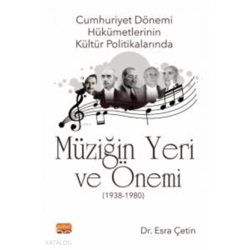 Cumhuriyet Dönemi Hükümetlerinin Kültür Politikalarında Müziğin Yeri ve Önemi (1938-1980)