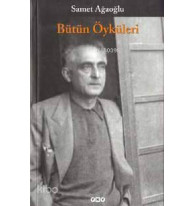 Samet Ağaoğlu - Bütün Öyküleri
