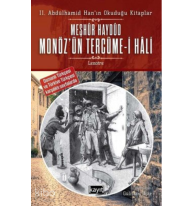 2. Abdülhamid Han’ın Okuduğu Kitaplar Meşhur Haydud Monöz’ün (Moneuse) Tercüme-i Hali;Osmanlı Türkçesi ve Türkiye Türkçesi Karşılıklı Sayfalarda