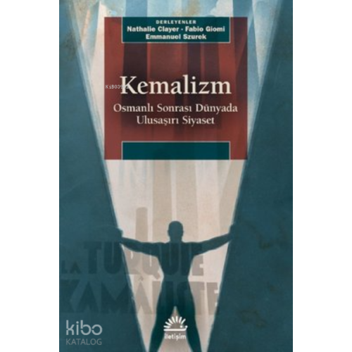 Kemalizm: Osmanlı Sonrası Dünyada Ulusaşırı Siyaset