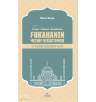 İslam Hukuk Tarihinde Fukahanın Mezhep Değiştirmesi ve Mezhep Değiştiren Fukaha
